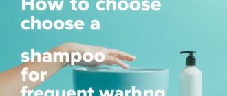 How to choose shampoo for frequent washing without wrecking your hair